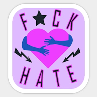 F * ck hate Sticker